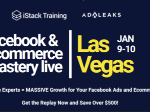 Istack – Facebook & Ecommerce Mastery Live 2019 Replay