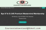 Jordan Mackey - Bye 9 To 5 LIVE Premium Mastermind Membership