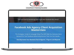 Facebook Ads Agency Client Acquisition Masterclass Download