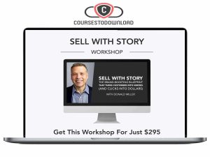 Donald Miller - Sell With Story Coursestodownload.com