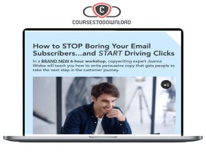 Joanna Wiebe - How to STOP Boring Your Subscribers And START Getting Clicks Download