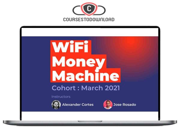 Alexander J.A Cortes – WiFi Money Machine Download