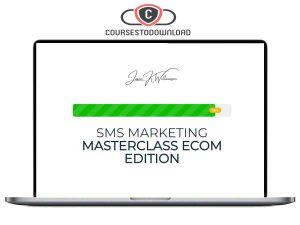 Jason K Williamson – SMS Marketing Masterclass eCom Edition Download