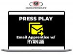 Ryan Lee – The PRESS PLAY Email Apprentice Program Download