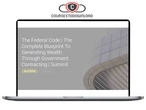 The Federal Code The Complete Blueprint To Generating Wealth Through Government Contracting Download