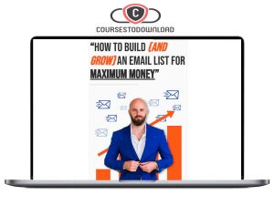 Justin Goff – How To Build and Grow an Email List for Maximum Money Download
