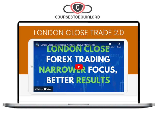 Forex Mentor – London Close Trade 2.0 Download