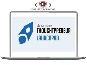 Mel Abraham – Thoughtpreneur Launchpad Download