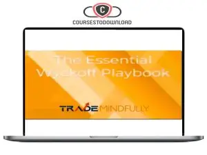 Trade Mindfully – The Essential Wyckoff Playbook Download