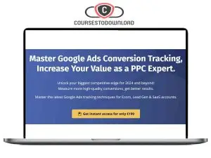 Bob & Miles – Master Google Ads Conversion Tracking (Basic & Advanced) Download