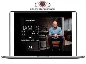 James Clear - The Habits Masterclass Download