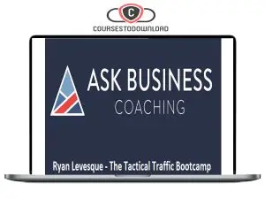 Ryan Levesque - Tactical Traffic Bootcamp Download