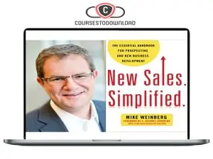 Mike Weinberg - New Sales Simplified Video Coaching Series Download